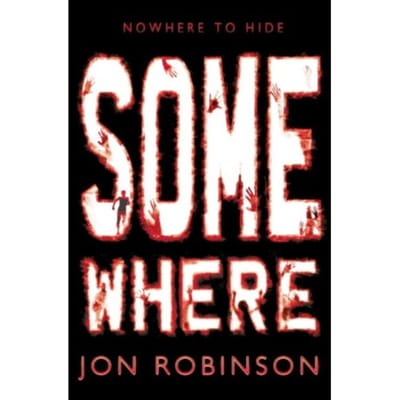Somewhere (Nowhere Book 3) - Nowhere - Jon Robinson