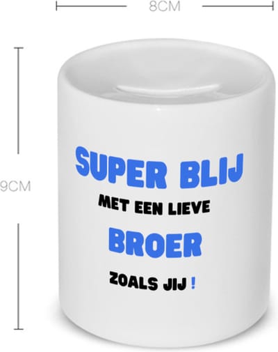 Akyol - super blij met een lieve broer zoals jij Spaarpot - Broer - de liefste broer - verjaardag - cadeautje voor broer - broer artikelen - kado - geschenk - 350 ML inhoud