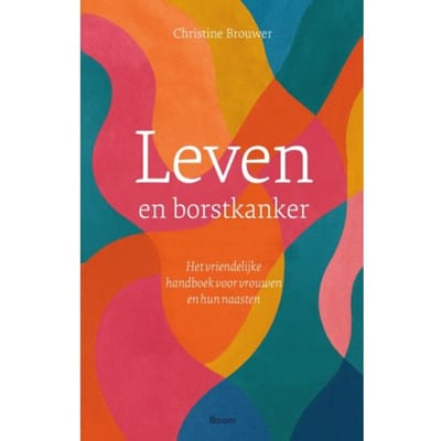 Leven En Borstkanker - Christine Brouwer