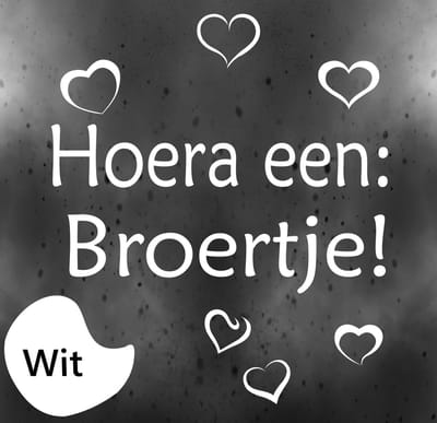 Geboorte raamsticker Hoera een broertje. kleur wit.