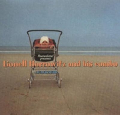 Lionell Horrowitz And His Combo - Au Bain Marie (CD)