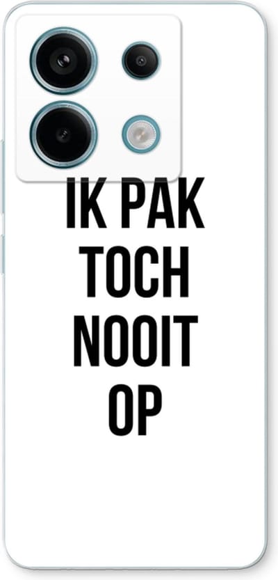 Case Company® - Hoesje geschikt voor Xiaomi Poco X6 hoesje - Ik pak nooit op - Soft Cover Telefoonhoesje - Bescherming aan alle Kanten en Schermrand