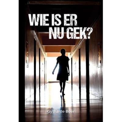 Wie Is Er Nu Gek? - Gytha de Boer