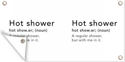 Schuttingposter Spreuken - Quotes - A regular shower but with me in it - Hot shower - 200x100 cm - Tuindoek