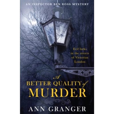 A Better Quality Of Murder (Inspector Ben Ross Mystery 3) - Inspector Ben Ross - Ann Granger