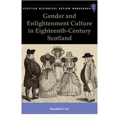 Gender And Enlightenment Culture In Eighteenth-Century Scotland - Carr, Rosalind