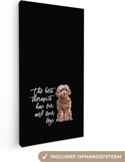 Canvas Schilderij The best therapist has fur and four legs - Spreuken - Quotes - Honden - 20x40 cm - Wanddecoratie
