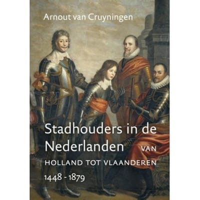 Stadhouders In De Nederlanden - Arnout van Cruyningen
