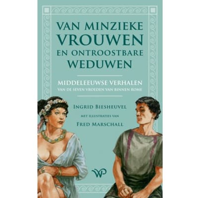 Van Minzieke Vrouwen En Ontroostbare Weduwen - Ingrid Biesheuvel