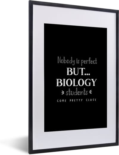 Fotolijst incl. Poster Zwart Wit- Biologie - Studenten - Zwart wit - Quotes - 40x60 cm - Posterlijst