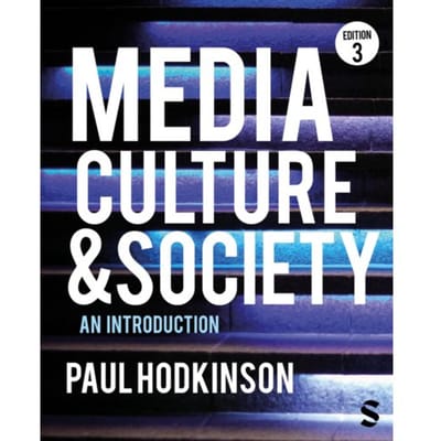 Media, Culture And Society - Paul Hodkinson