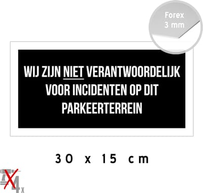 Pictogram/ bord | "Wij zijn niet verantwoordelijk voor incidenten op dit parkeerterrein" | 30 x 15 cm | Winkel | Supermarkt | Bewaking | Accidenten | Verzekering | Parking klanten | Zwart | 1 stuk