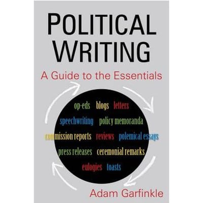 Political Writing: A Guide To The Essentials - Adam M. Garfinkle