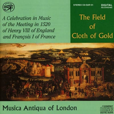 Musica Antiqua Of London - The Field of Cloth of Gold (CD)