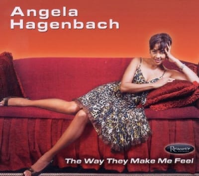Angela Hagenbach - The Way They Make Me Feel (CD)