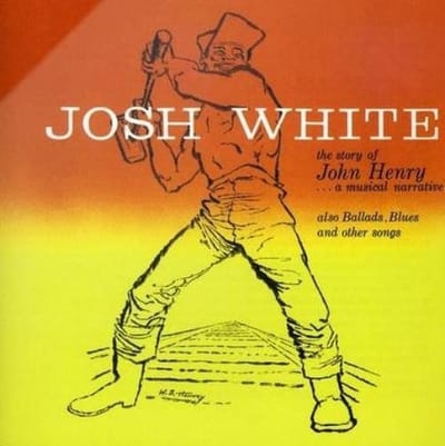 Josh White - The Story Of John Henry...A Musical Narrative : 25th Anniversary Album (CD)