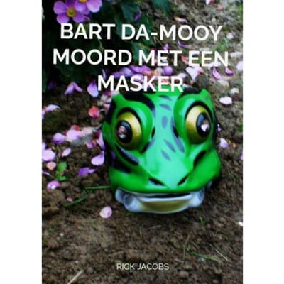 Bart Da-Mooy Moord Met Een Masker - Rick Jacobs