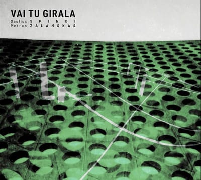 Saulius Spindi, Petras Zalanskas - Vai Tu Girala (CD)