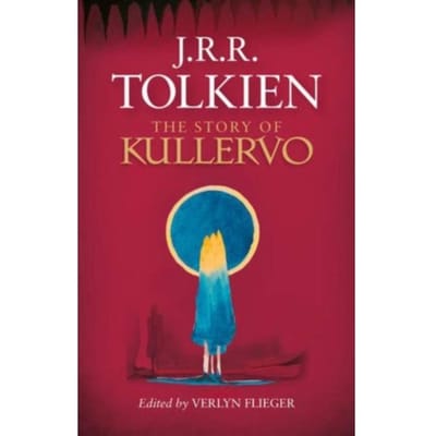 Story Of Kullervo - Tolkien, J. R. R.