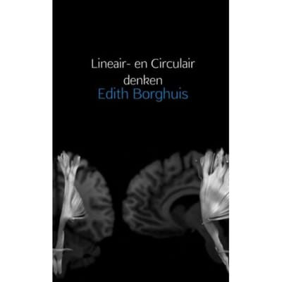 Lineair- En Circulair Denken - Edith Borghuis