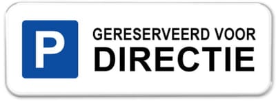 Parkeerbord Gereserveerd voor Directie - Weerbestendig Aluminium - 40x15 cm - Bevestiging: Zonder bevestiging (alleen het bord)