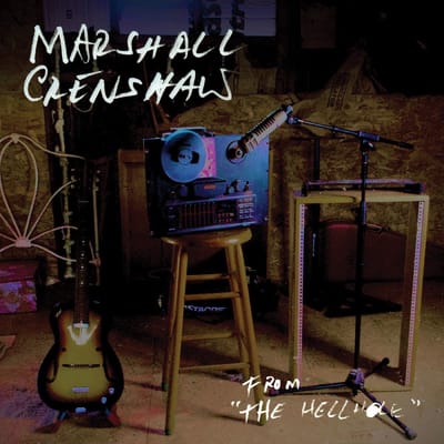 From The Hellhole - Marshall Crenshaw