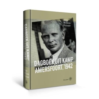 Dagboek Uit Kamp Amersfoort, 1942 - Dirk Willem Folmer