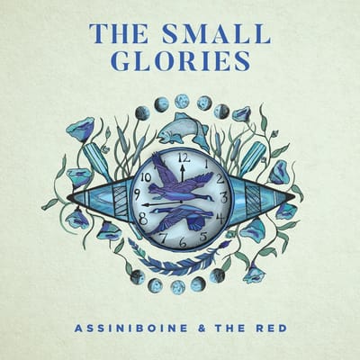 Assiniboine & The Red - Small Glories