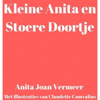 Kleine Anita En Stoere Doortje - Joan Vermeer