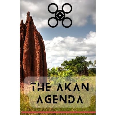 The Akan Agenda - Laucyna Bodaan