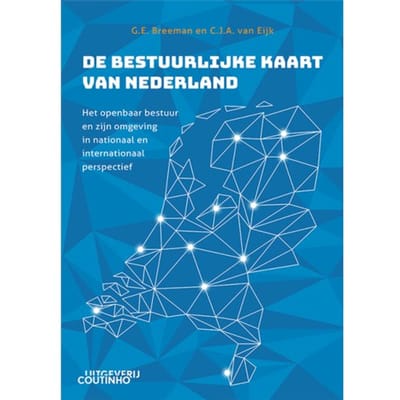 De Bestuurlijke Kaart Van Nederland - Gerard Breeman