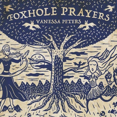 Foxhole Prayers - Vanessa Peters