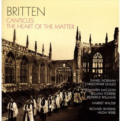 Gould Norman - Britten: Canticles | The Heart Of The Matter (CD)