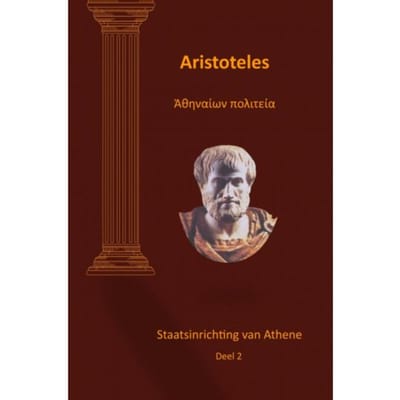 Aristoteles Staatsinrichting Van Athene Deel 2 - Ron Jonkvorst