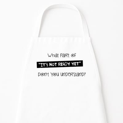 Keukenschort "What part of it’s not ready yet" | Grappig Cadeau | Wit Kookschort