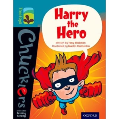 Oxford Reading Tree Treetops Chucklers: Level 9: Harry The Hero - Oxford Reading Tree Treetops - Tony Bradman