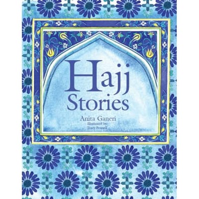 The Hajj Story - Festival Stories - Anita Ganeri
