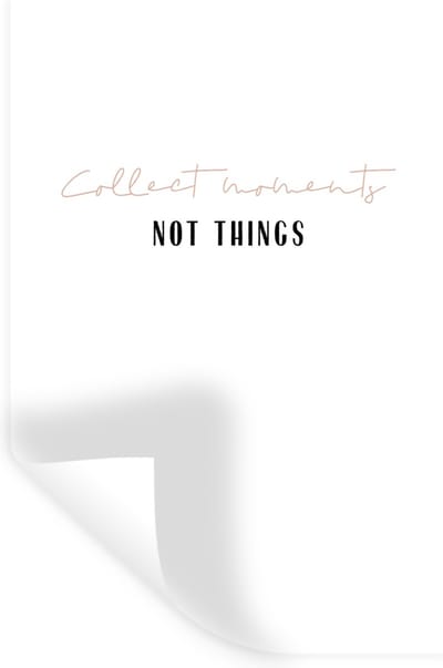 Muurstickers - Sticker Folie - Tekst - Collect moments not things - Quotes - 20x30 cm - Plakfolie - Muurstickers Kinderkamer - Zelfklevend Behang - Zelfklevend behangpapier - Stickerfolie