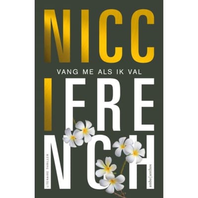 Vang Me Als Ik Val - Nicci French