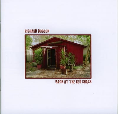 Richard Dobson - Back At The Red Shack (CD)
