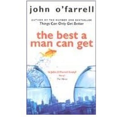 The Best A Man Can Get - John O'Farrell