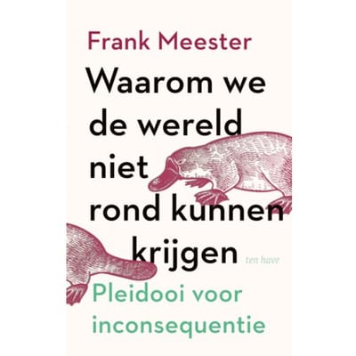Waarom We De Wereld Niet Rond Kunnen Krijgen - Frank Meester