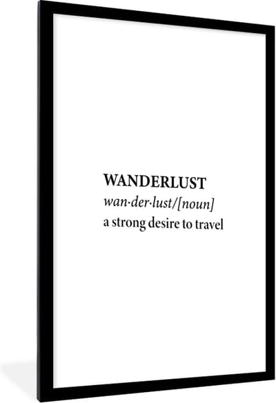 Fotolijst incl. Poster - Spreuken - Quotes - A strong desire to travel - Wanderlust - Reizen - 60x90 cm - Posterlijst