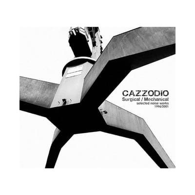 Cazzodio - Surgical/Mechanical (2 CD)