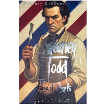 Sweeney Todd: The String Of Pearls - Tales Of Mystery & The Supernatural - James Malcolm Rymer