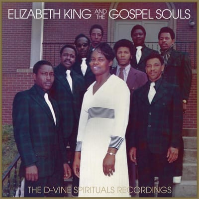 The D-Vine Spirituals Recordings - Elizabeth King And The Gospel So