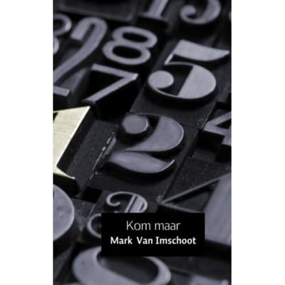 Kom Maar - Mark Van Imschoot
