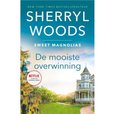 De Mooiste Overwinning - Sweet Magnolias - Sherryl Woods
