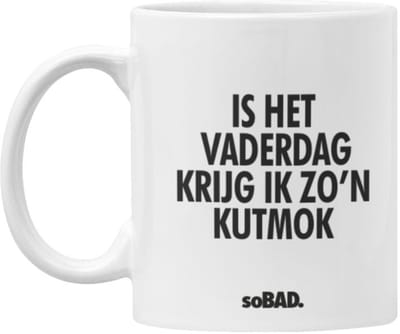 Mok vaderdag - wit - Is het vaderdag krijg ik zo'n kutmok - soBAD. | Mug | Tekst | Collega | Kantoorhumor | Theemok | Koffiemok | Koffiebeker | Vaatwasbestendig