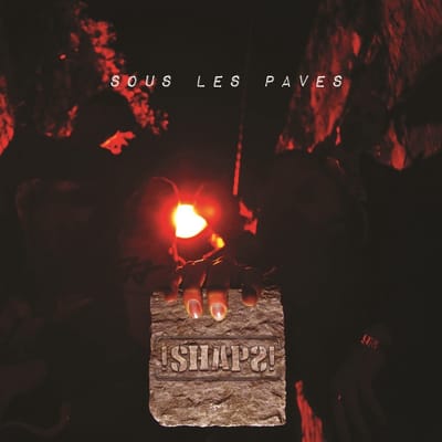 !Shaps! - Sous Les Pavés (CD)
